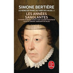 LES REINES DE FRANCE AU TEMPS DES VALOIS. TOME 2, LES ANNEES SANGLANTES, Bertière Simone