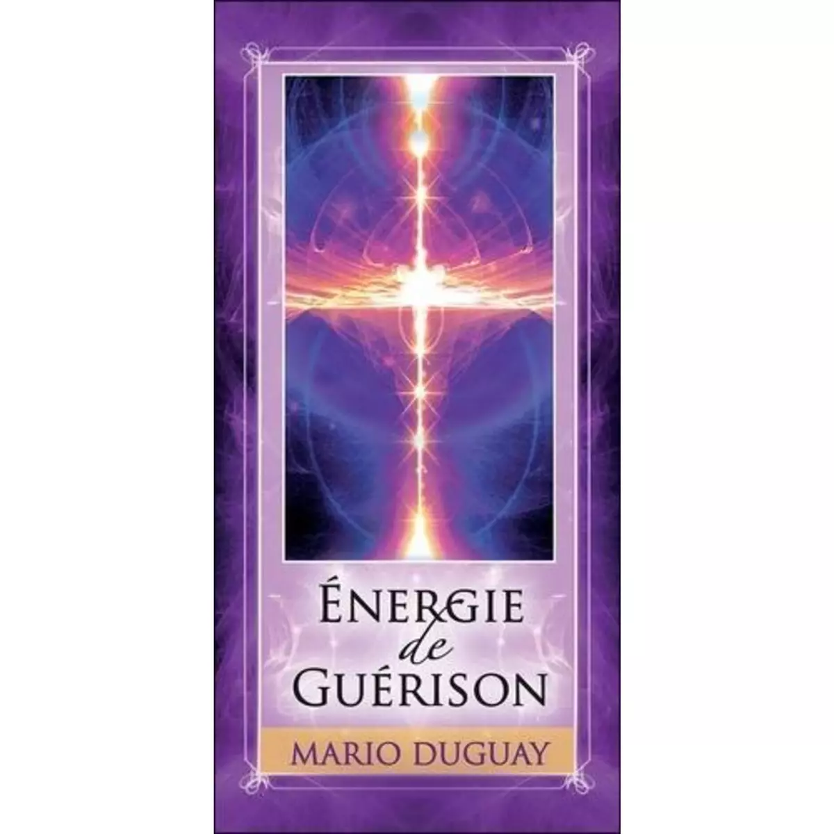  ENERGIE DE GUERISON, Duguay Mario