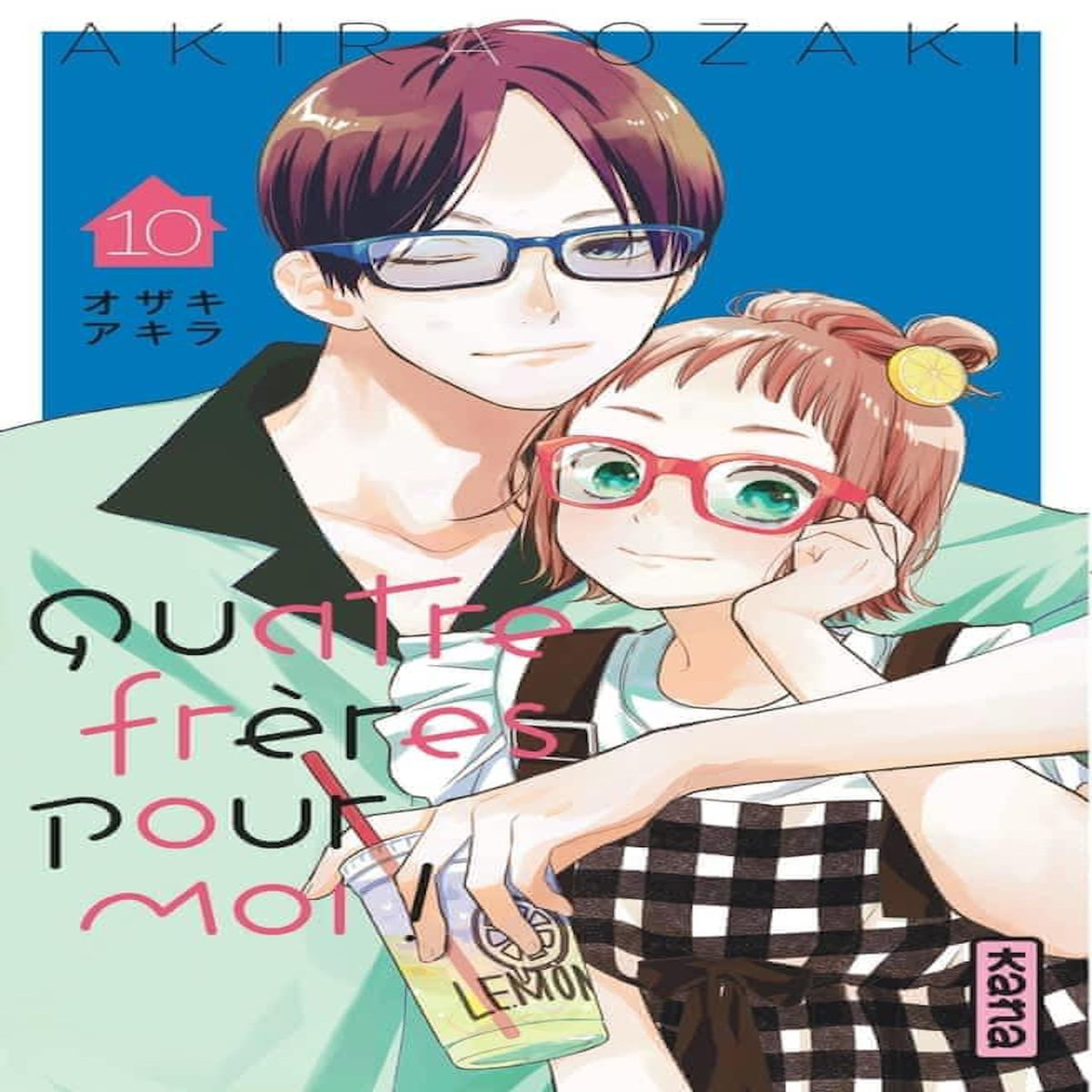 QUATRE FRERES POUR MOI ! TOME 10 , Ozaki Akira