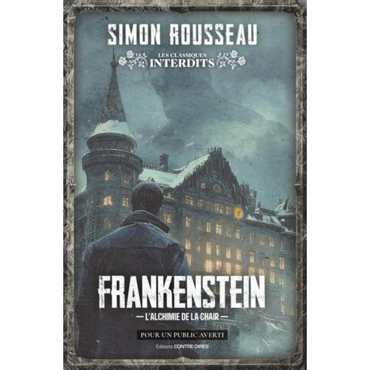 FRANKENSTEIN. L'ALCHIMIE DE LA CHAIR, Rousseau Simon