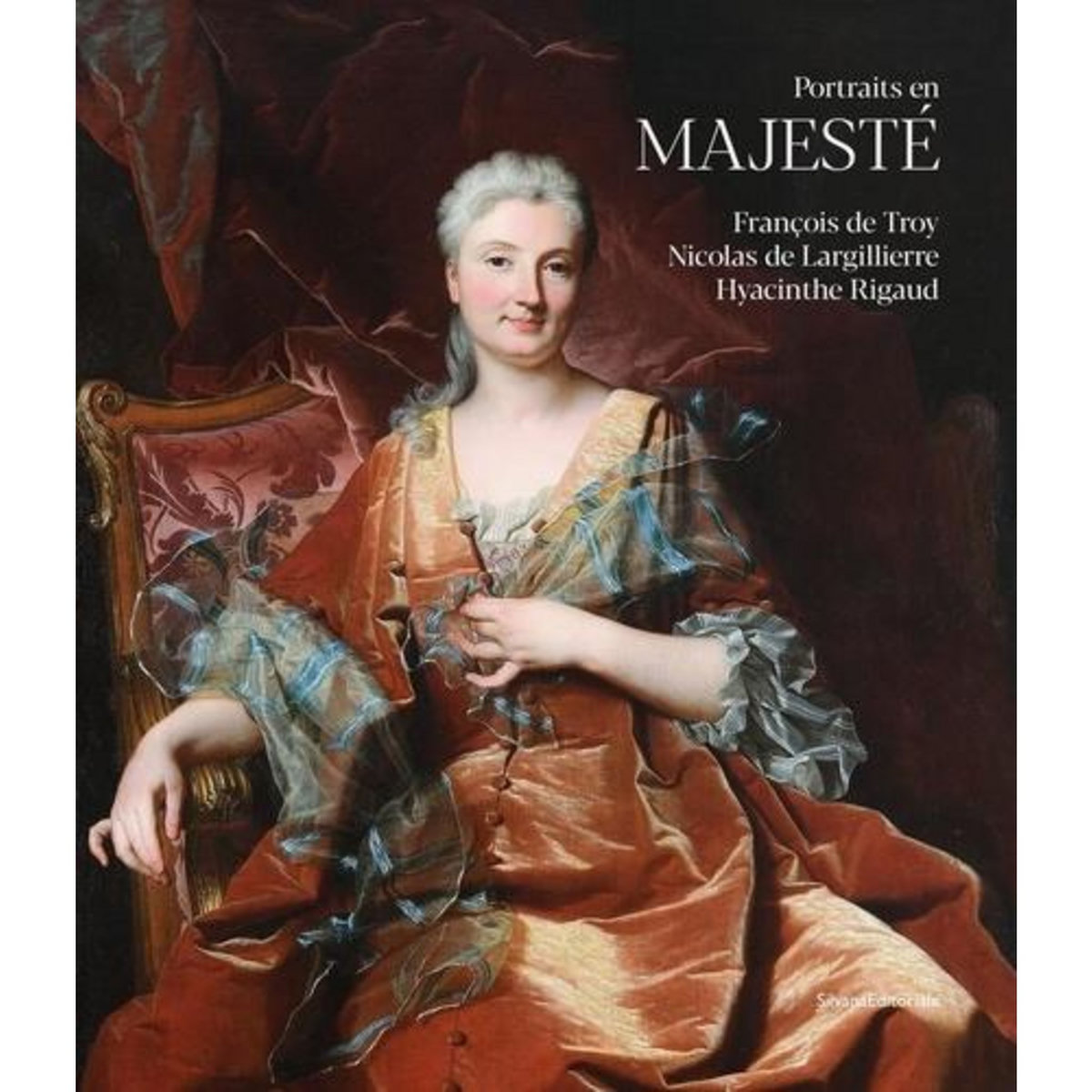 PORTRAITS EN MAJESTE. FRANCOIS DE TROY, NICOLAS DE LARGILLIERRE, HYACINTHE RIGAUD, Brême Dominique