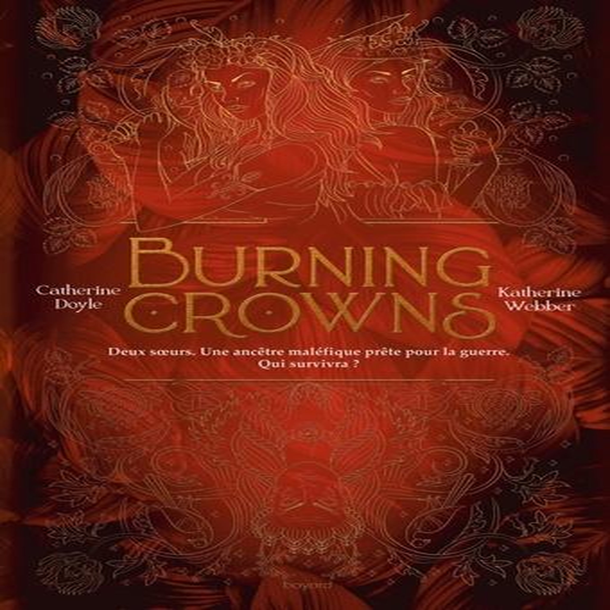 TWIN CROWNS TOME 3 : BURNING CROWNS, Doyle Catherine