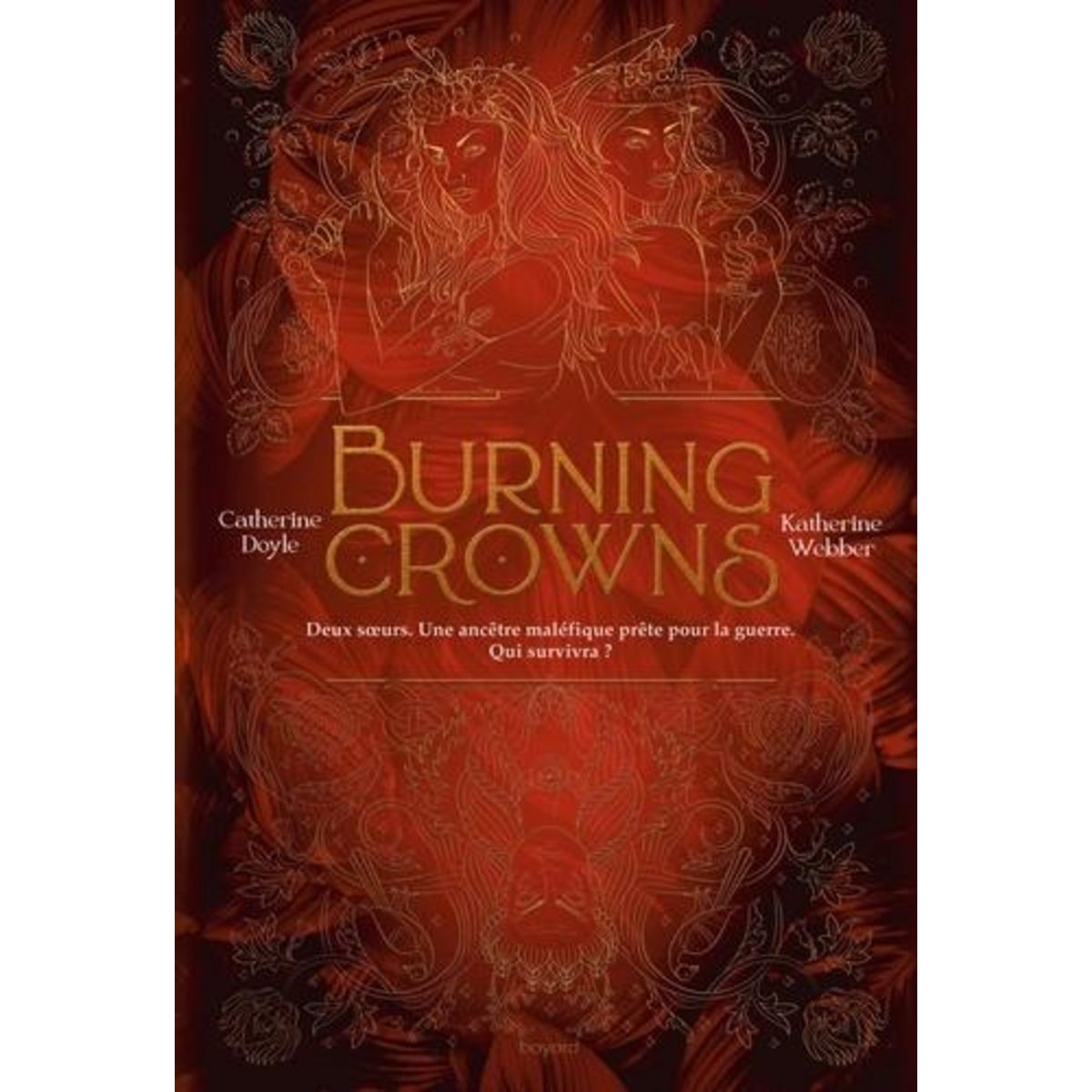 TWIN CROWNS TOME 3 : BURNING CROWNS, Doyle Catherine