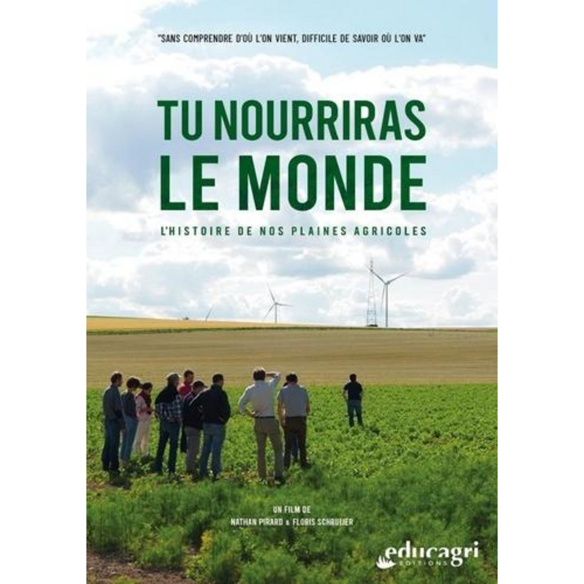 TU NOURRIRAS LE MONDE. L'HISTOIRE DE NOS PLAINES AGRICOLES, 1 DVD, Pirard Nathan