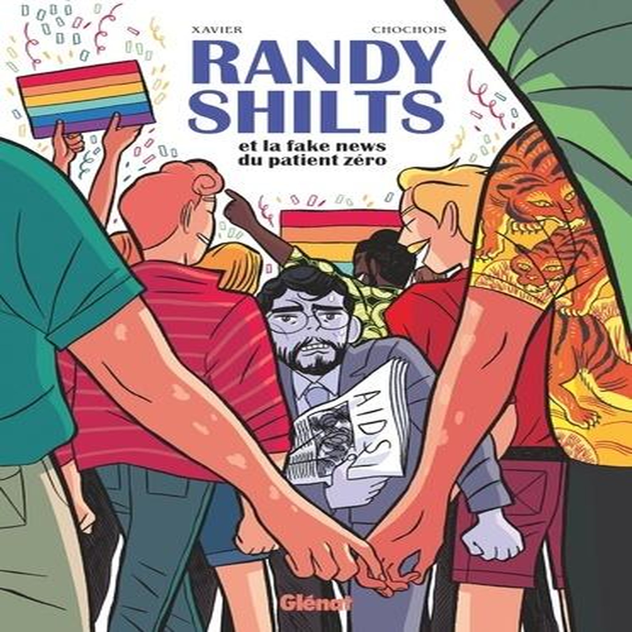 RANDY SHILTS. ET LA FAKE NEWS DU PATIENT ZERO, Xavier Clément