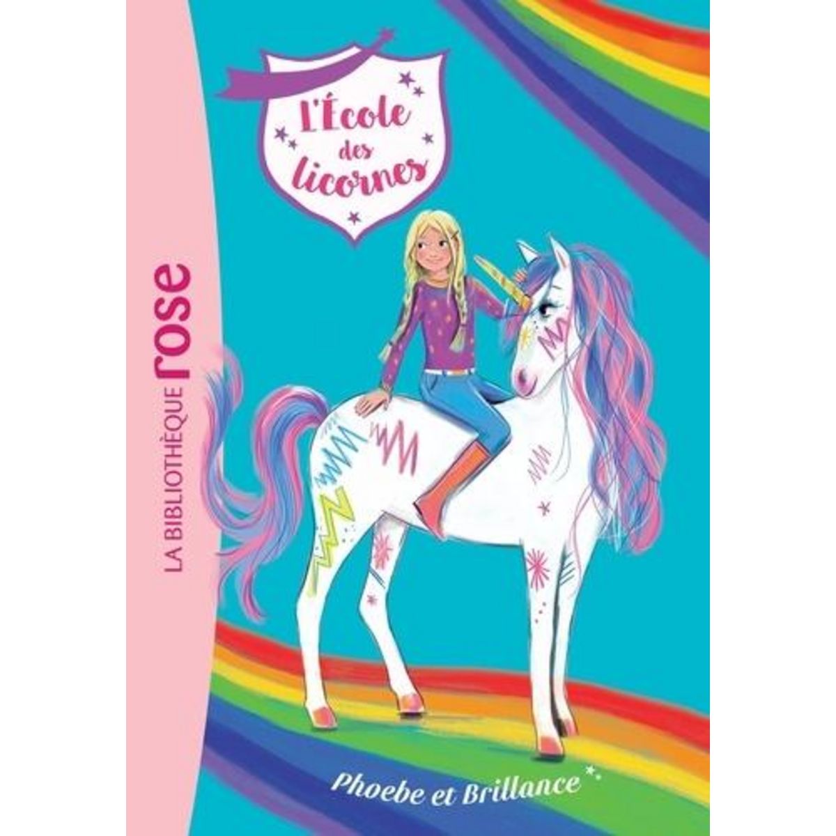 L'ECOLE DES LICORNES TOME 14 : PHOEBE ET BRILLANCE, Sykes Julie