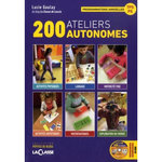 200 ATELIERS AUTONOMES. PROGRAMMATIONS ANNUELLES TPS PS, AVEC 1 CD AUDIO, Goulay Lucie