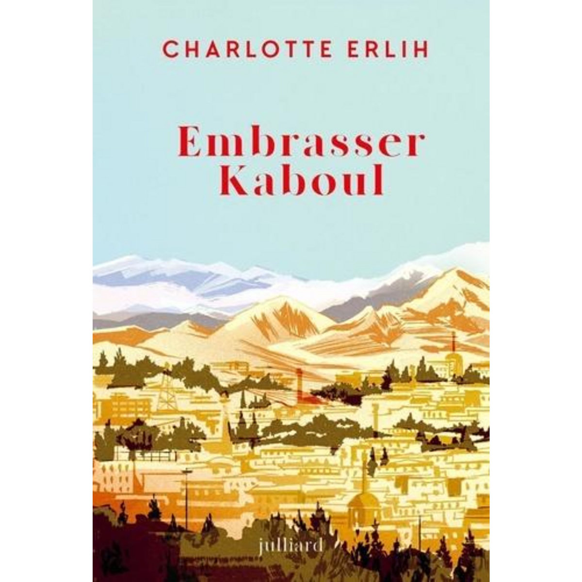 EMBRASSER KABOUL, Erlih Charlotte