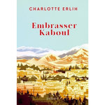 EMBRASSER KABOUL, Erlih Charlotte