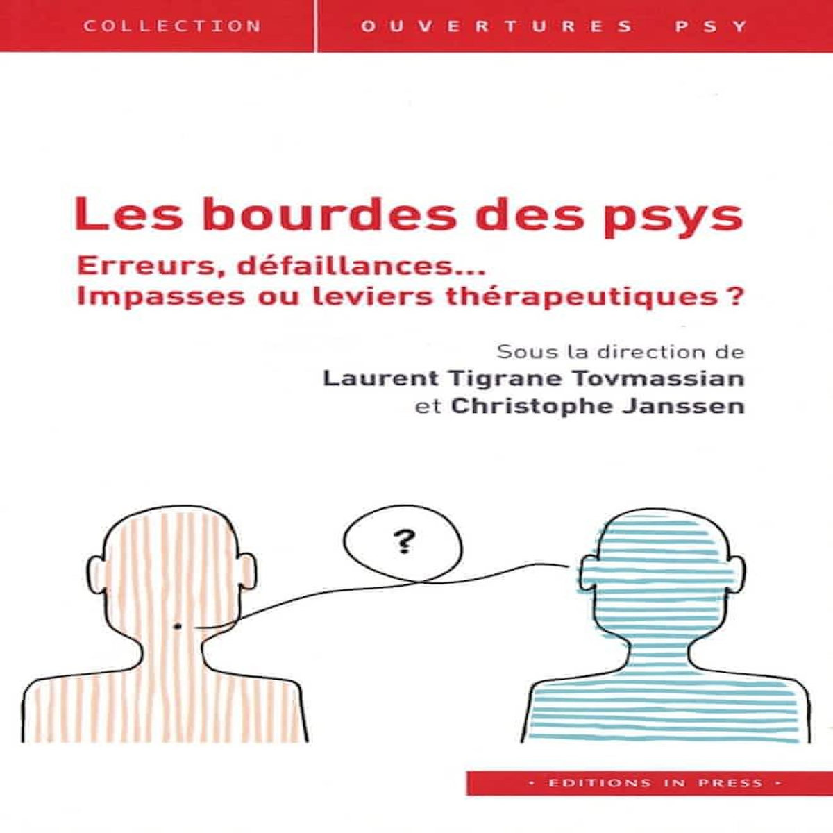 LES BOURDES DU PSY. ERREURS, DEFAILLANCES... IMPASSES OU LEVIERS THERAPEUTIQUES ?, Tovmassian Tigran