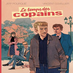 LE TEMPS DES COPAINS, Cuvellier Vincent