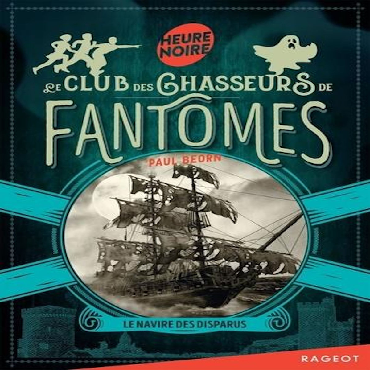 LE CLUB DES CHASSEURS DE FANTOMES. LE NAVIRE DES DISPARUS, Beorn Paul
