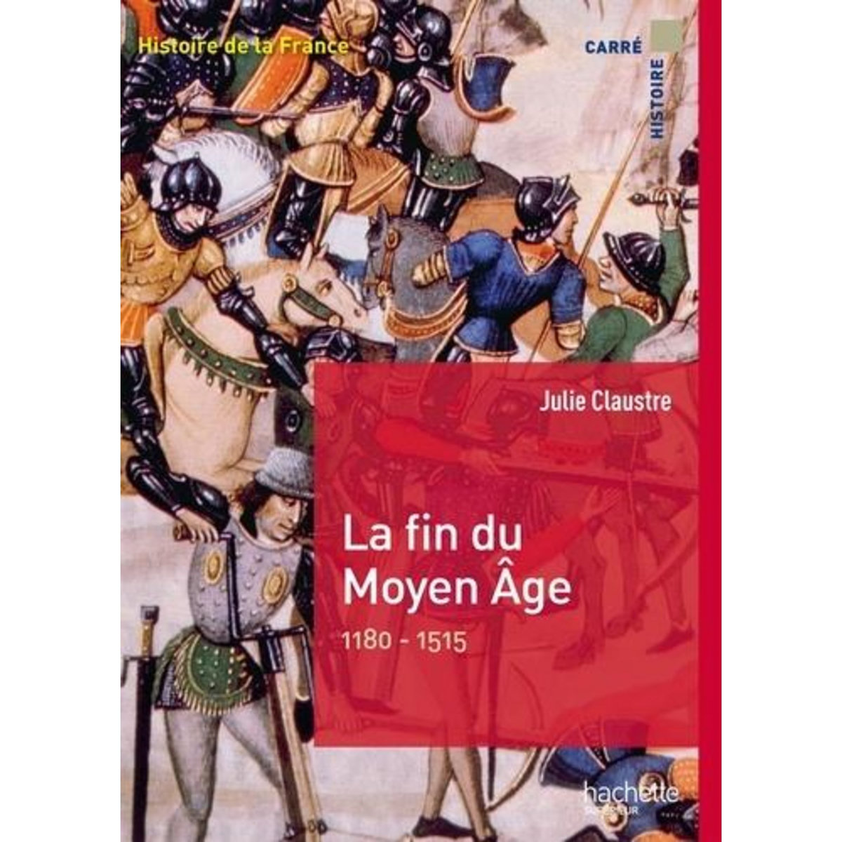LA FIN DU MOYEN AGE (1180-1515), Claustre Julie