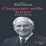 CINQUANTE MILLE LETTRES, Darnton Robert