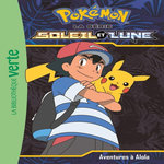 POKEMON SOLEIL ET LUNE TOME 1 : AVENTURES A ALOLA, Godeau Natacha