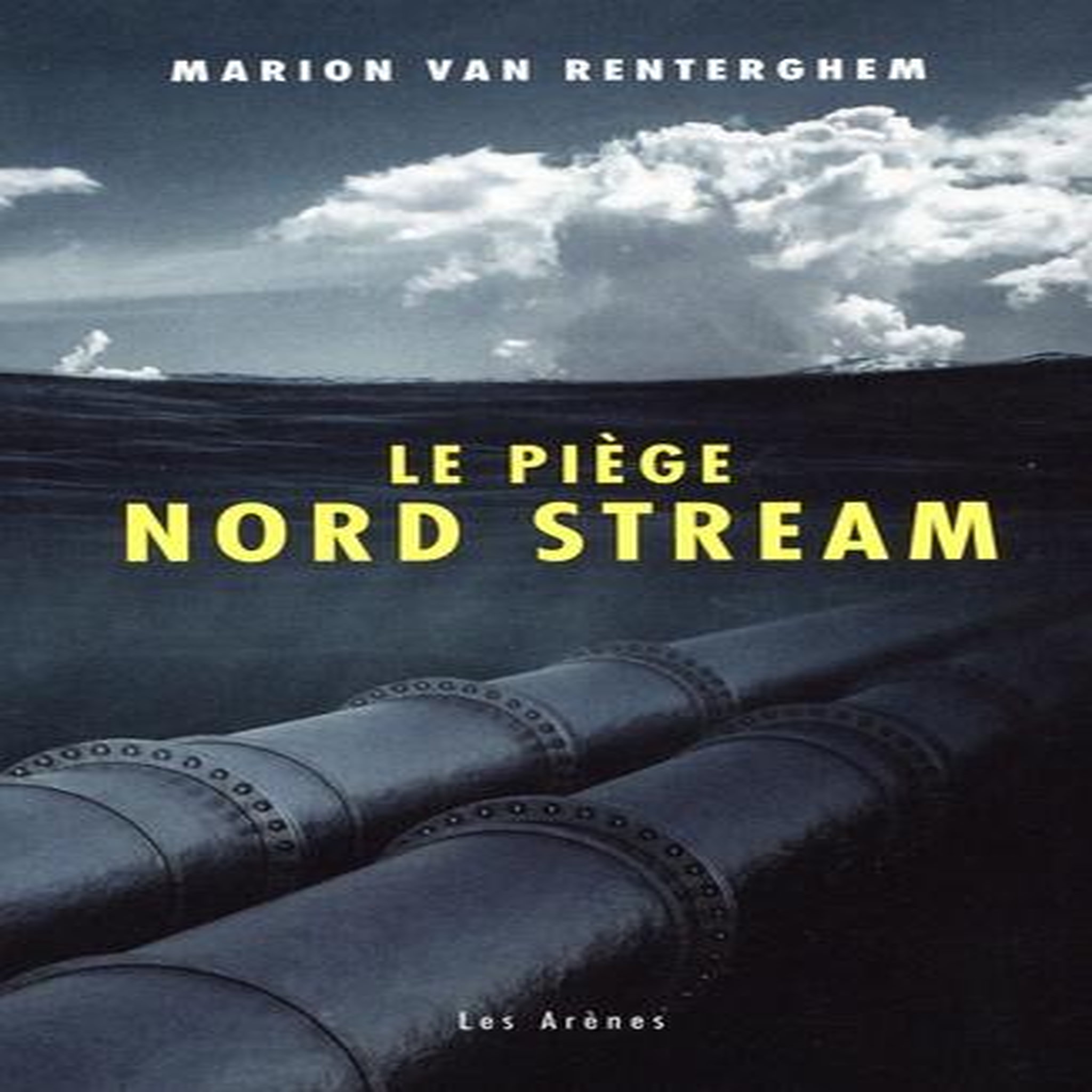LE PIEGE NORD STREAM, Van Renterghem Marion