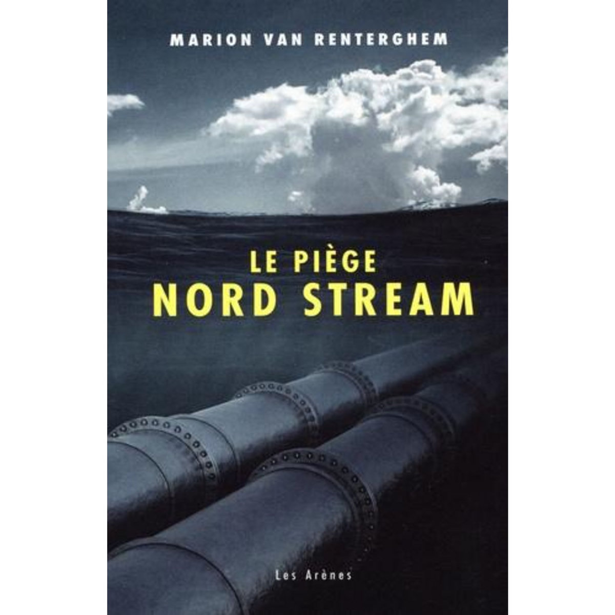 LE PIEGE NORD STREAM, Van Renterghem Marion