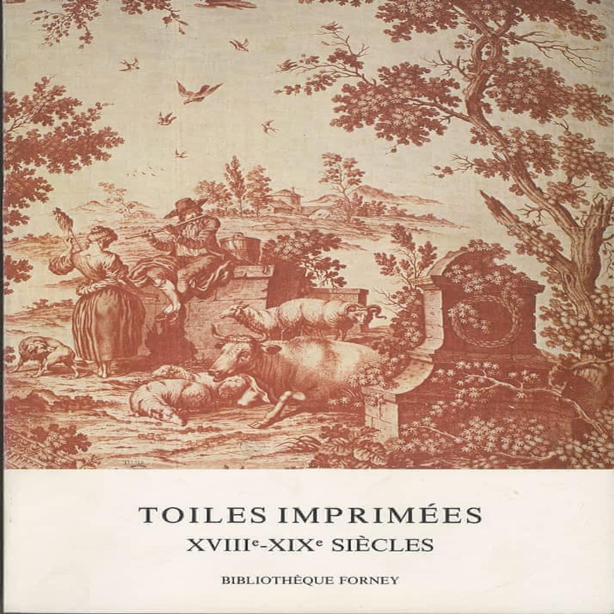 TOILES IMPRIMEES XVIIIE-XIXE SIECLES, Pitoiset Gilles