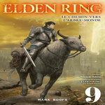 ELDEN RING : LE CHEMIN VERS L'ARBRE-MONDE TOME 9 , Tobita Nikiichi