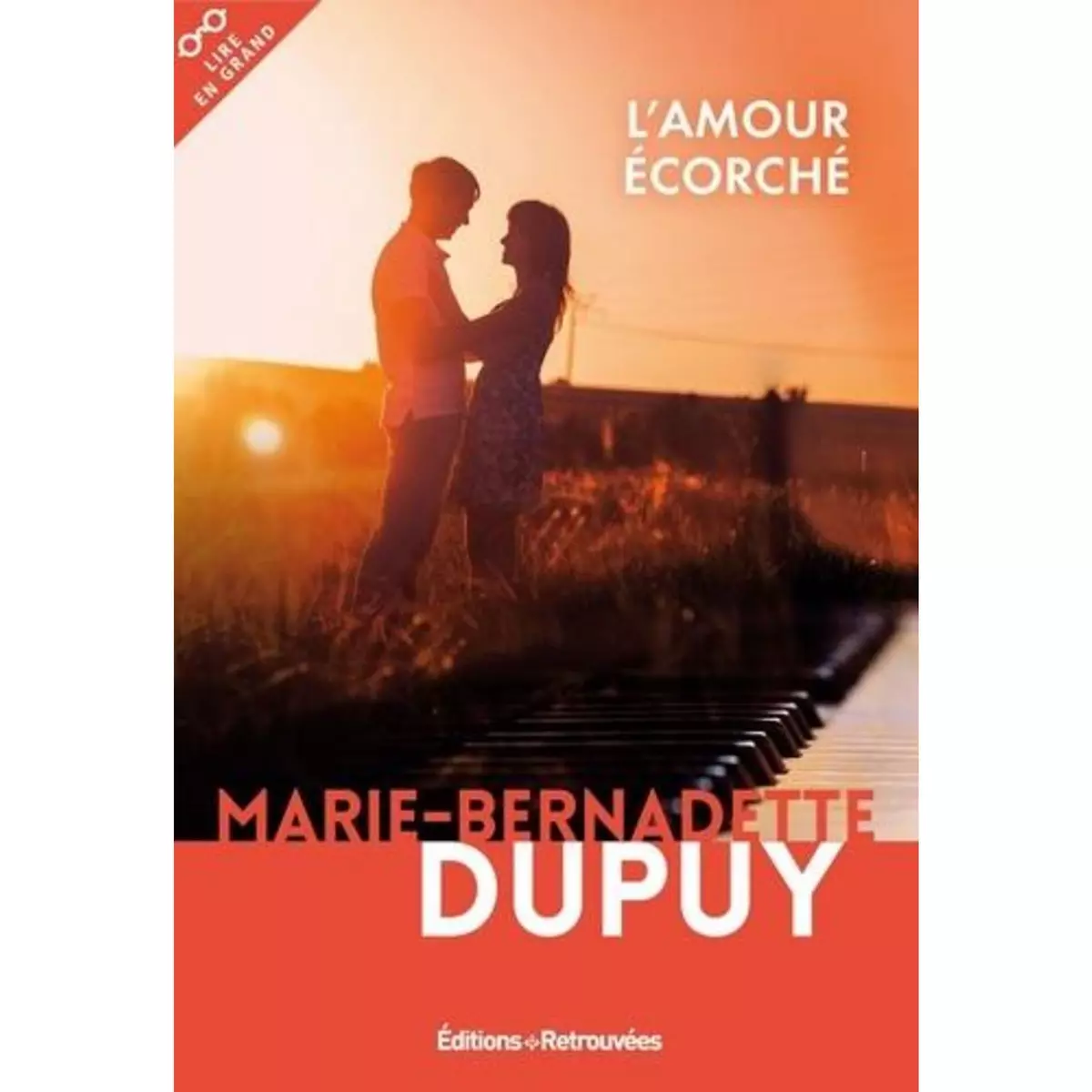  L'AMOUR ECORCHE [EDITION EN GROS CARACTERES], Dupuy Marie-Bernadette