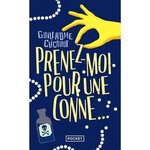 PRENEZ-MOI POUR UNE CONNE..., Clicquot Guillaume