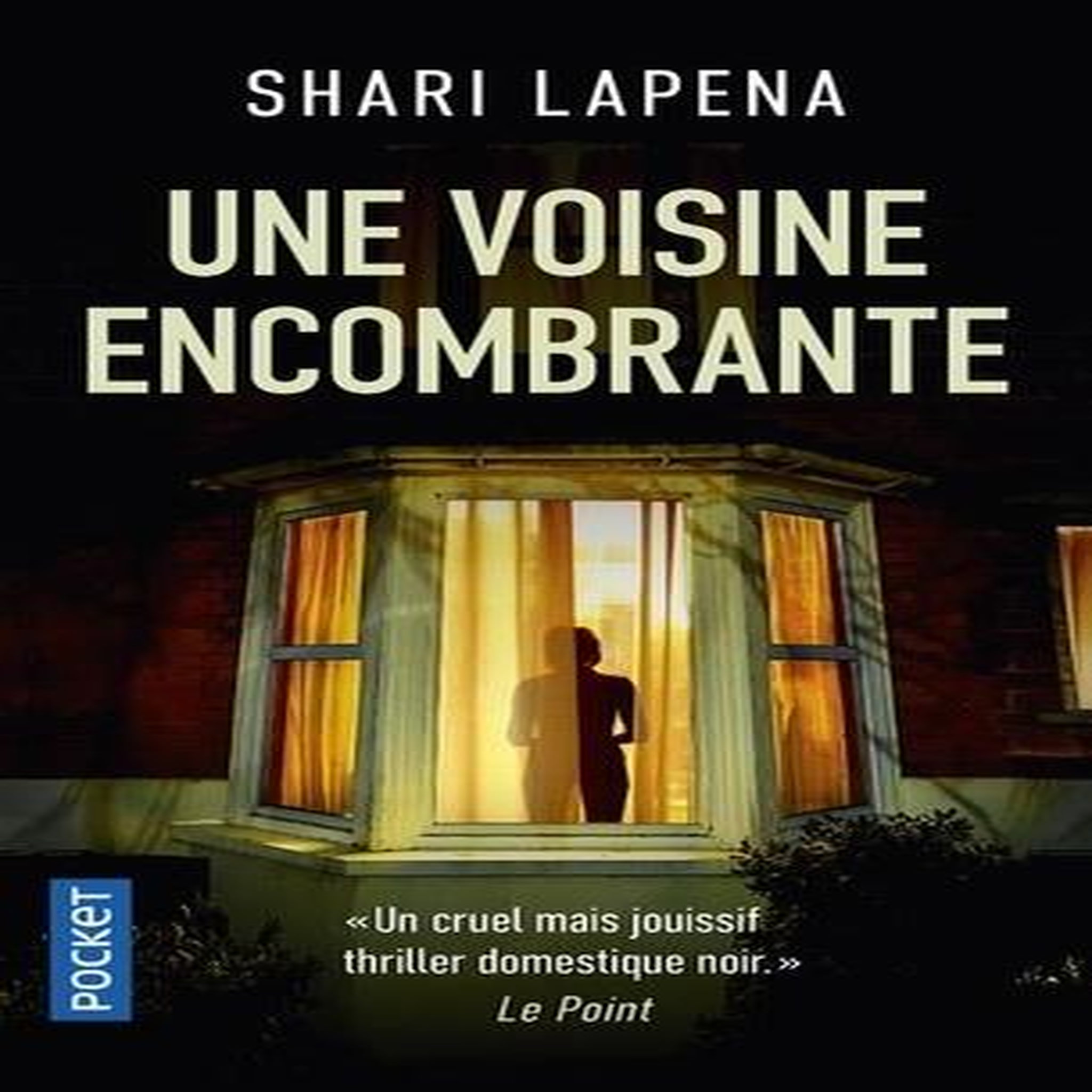 UNE VOISINE ENCOMBRANTE, Lapena Shari