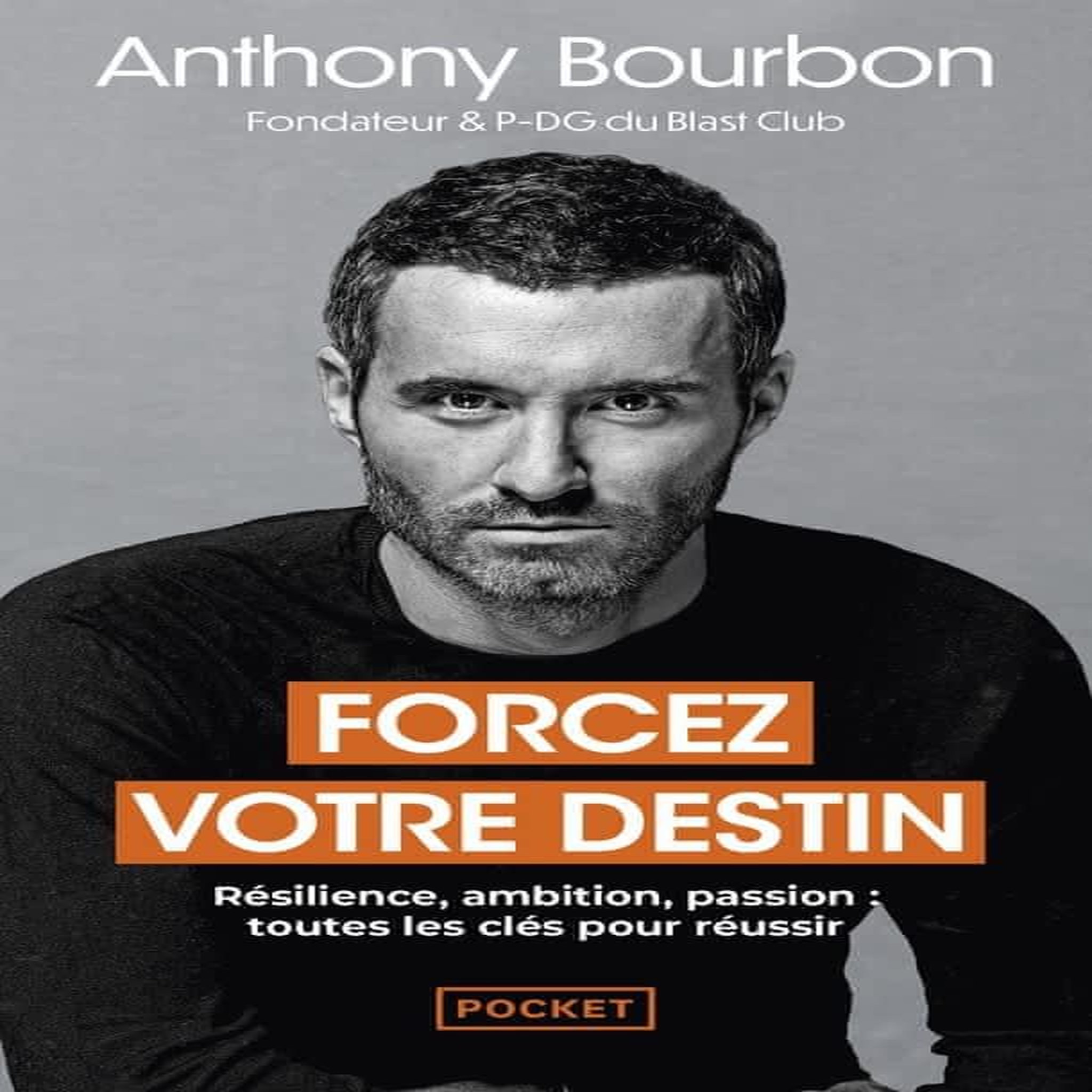 FORCEZ VOTRE DESTIN, Bourbon Anthony