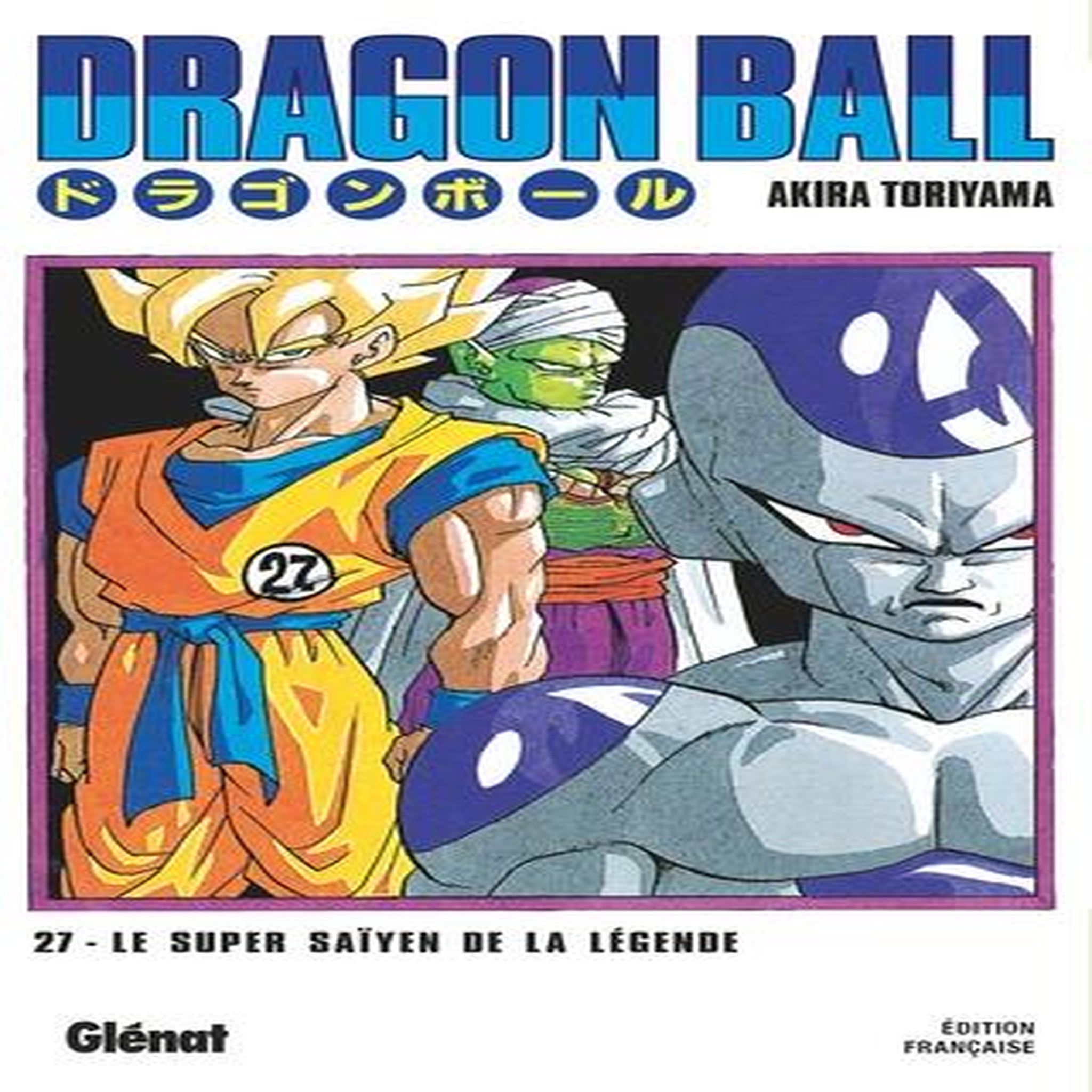 DRAGON BALL TOME 27 : LE SUPER SAIYEN DE LA LEGENDE, Toriyama Akira