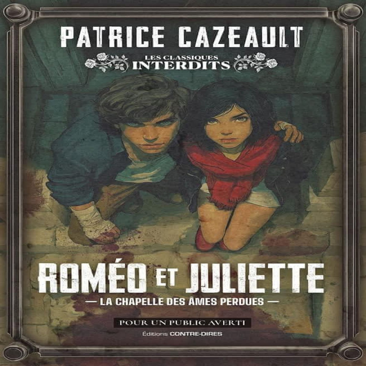 ROMEO ET JULIETTE. LA CHAPELLE DES AMES PERDUES, Cazeault Patrice