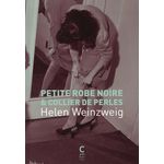 PETITE ROBE NOIRE & COLLIER DE PERLES, Weinzweig Helen