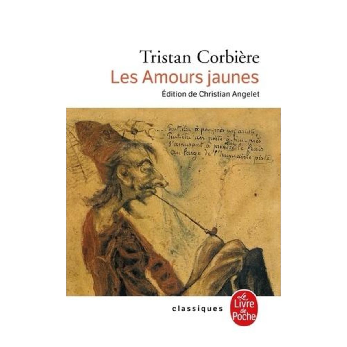 LES AMOURS JAUNES. SUIVI DE SIX POEMES RETROUVES ET DE  CASINO DES TREPASSES  ET DE  L'AMERICAINE , Corbière Tristan