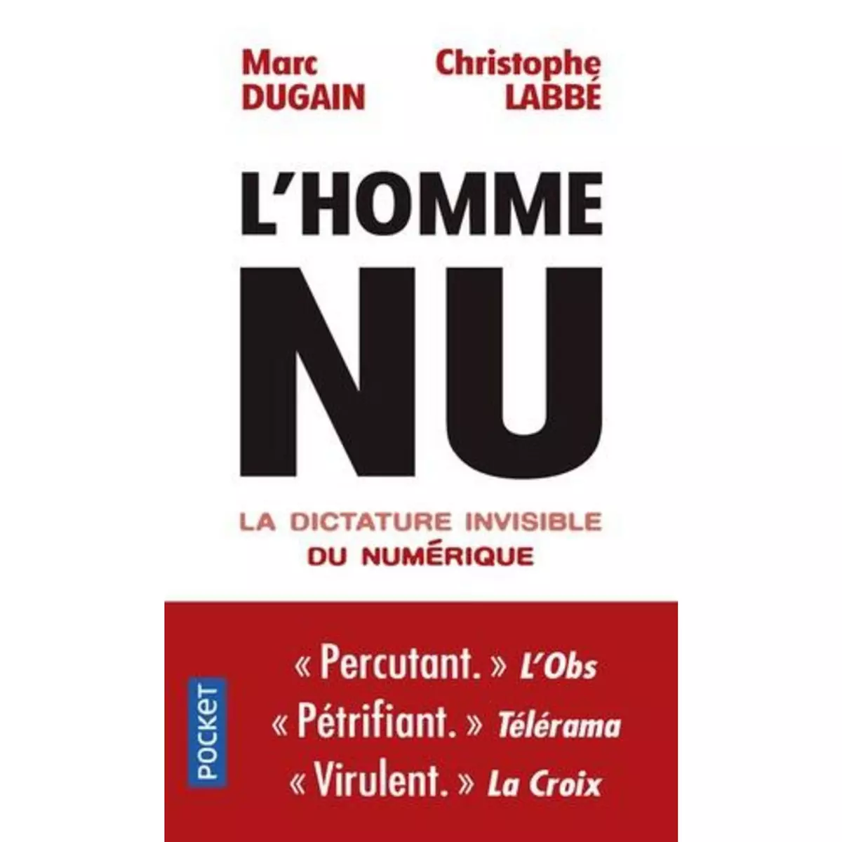  L'HOMME NU. LA DICTATURE INVISIBLE DU NUMERIQUE, Dugain Marc