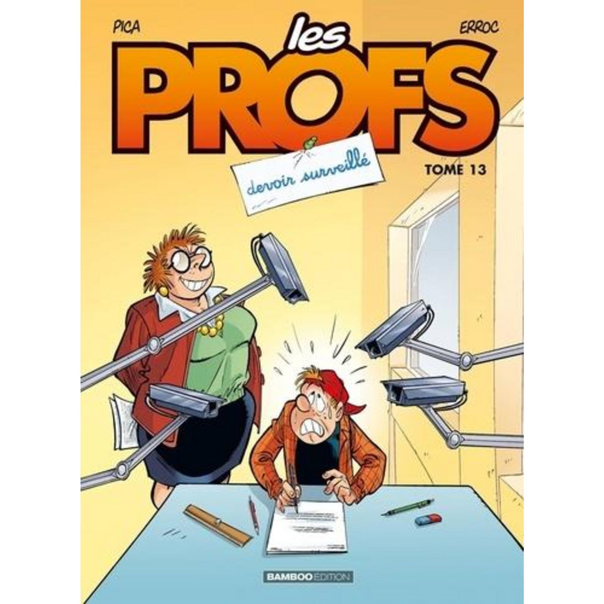 LES PROFS TOME 13 : DEVOIR SURVEILLE, Erroc