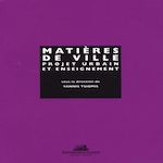MATIERES DE VILLE : PROJET URBAIN ET ENSEIGNEMENT, Tsiomis Yannis