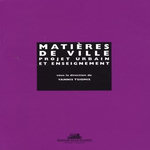 MATIERES DE VILLE : PROJET URBAIN ET ENSEIGNEMENT, Tsiomis Yannis