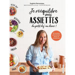 JE REEQUILIBRE MES ASSIETTES DU PETIT DEJ' AU DINER !, Derousseau Eugénie