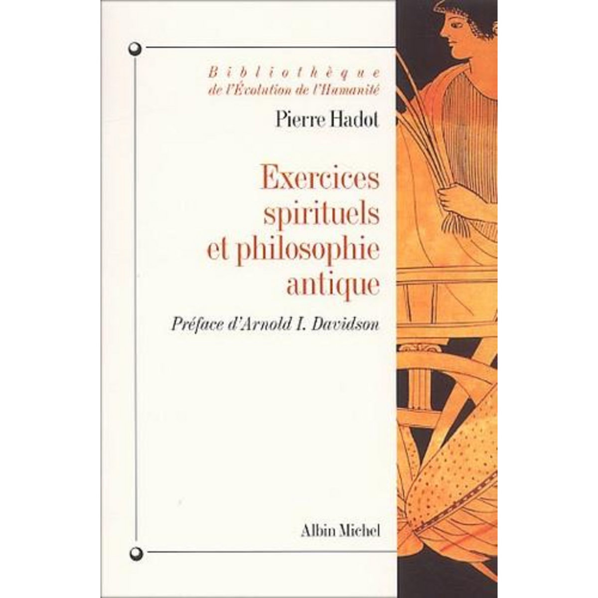 EXERCICES SPIRITUELS ET PHILOSOPHIE ANTIQUE, Hadot Pierre
