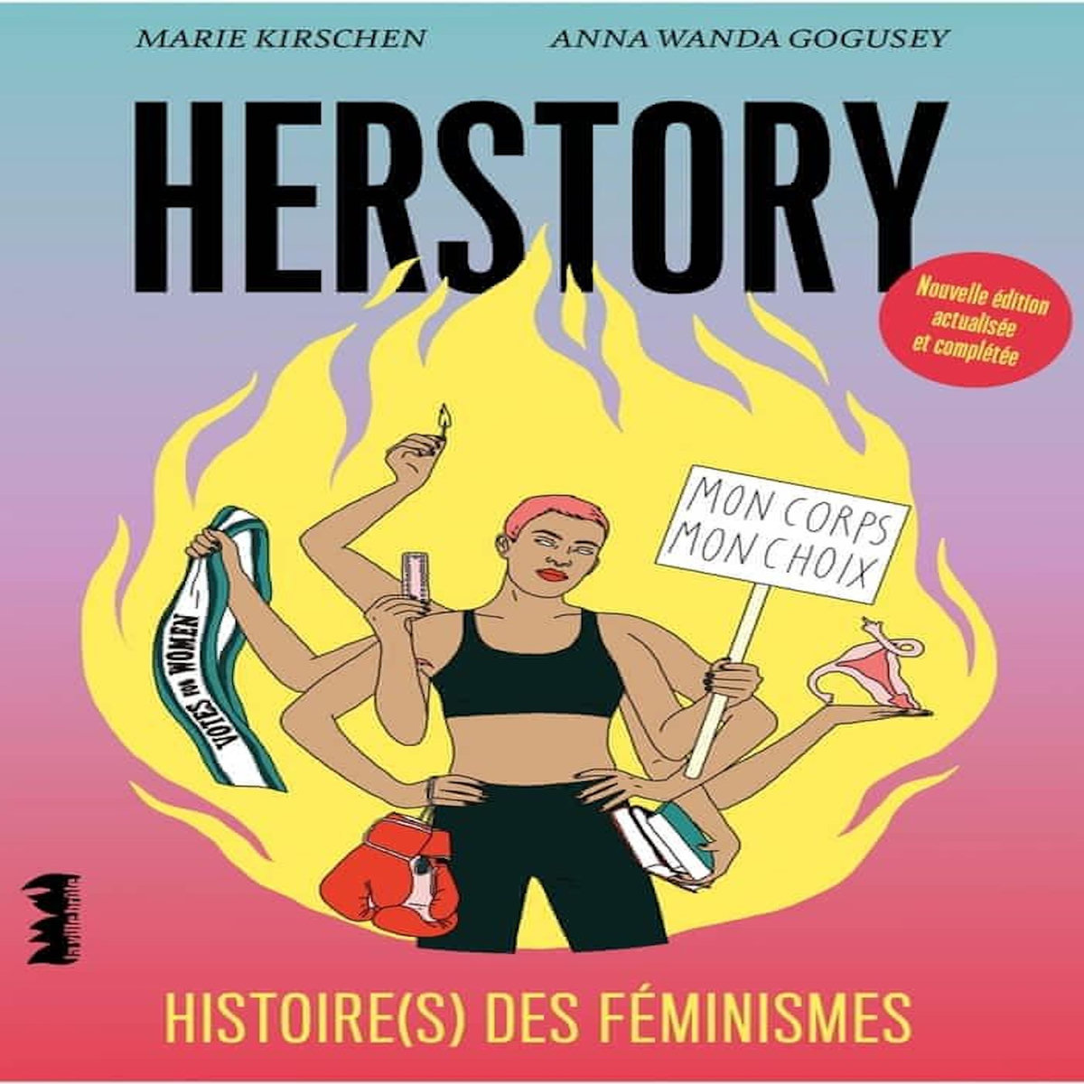 HERSTORY. HISTOIRE(S) DES FEMINISMES, EDITION REVUE ET AUGMENTEE, Kirschen Marie