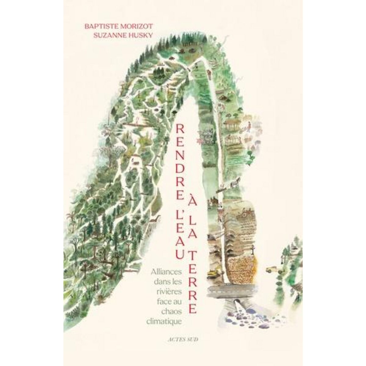 RENDRE L'EAU A LA TERRE. ALLIANCES DANS LES RIVIERES FACE AU CHAOS CLIMATIQUE, Morizot Baptiste