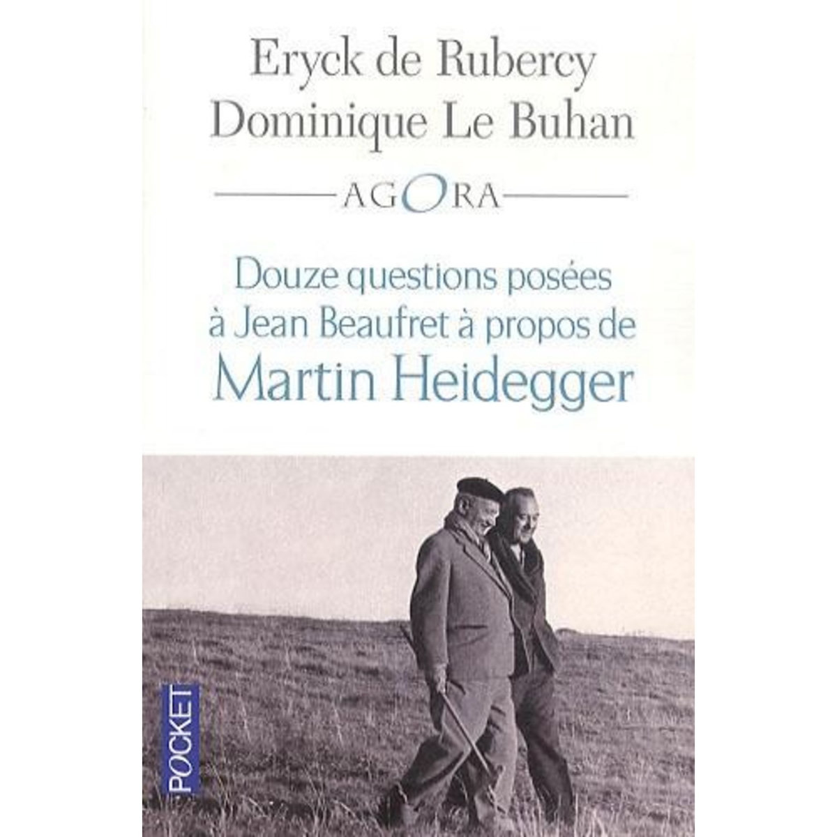 DOUZE QUESTIONS A JEAN BEAUFRET A PROPOS DE MARTIN HEIDEGGER, Rubercy Eryck de