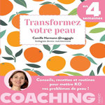 TRANSFORMEZ VOTRE PEAU EN 4 SEMAINES, Hermann Camille