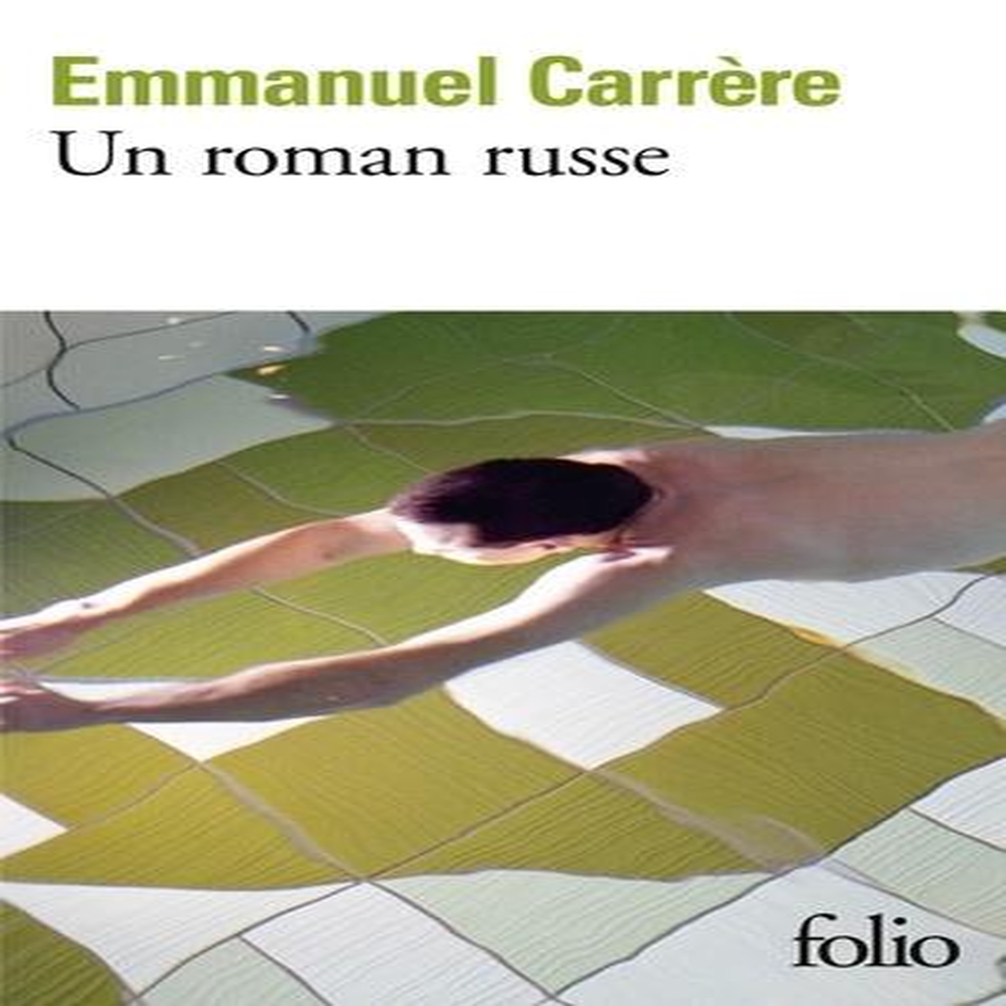 UN ROMAN RUSSE, Carrère Emmanuel