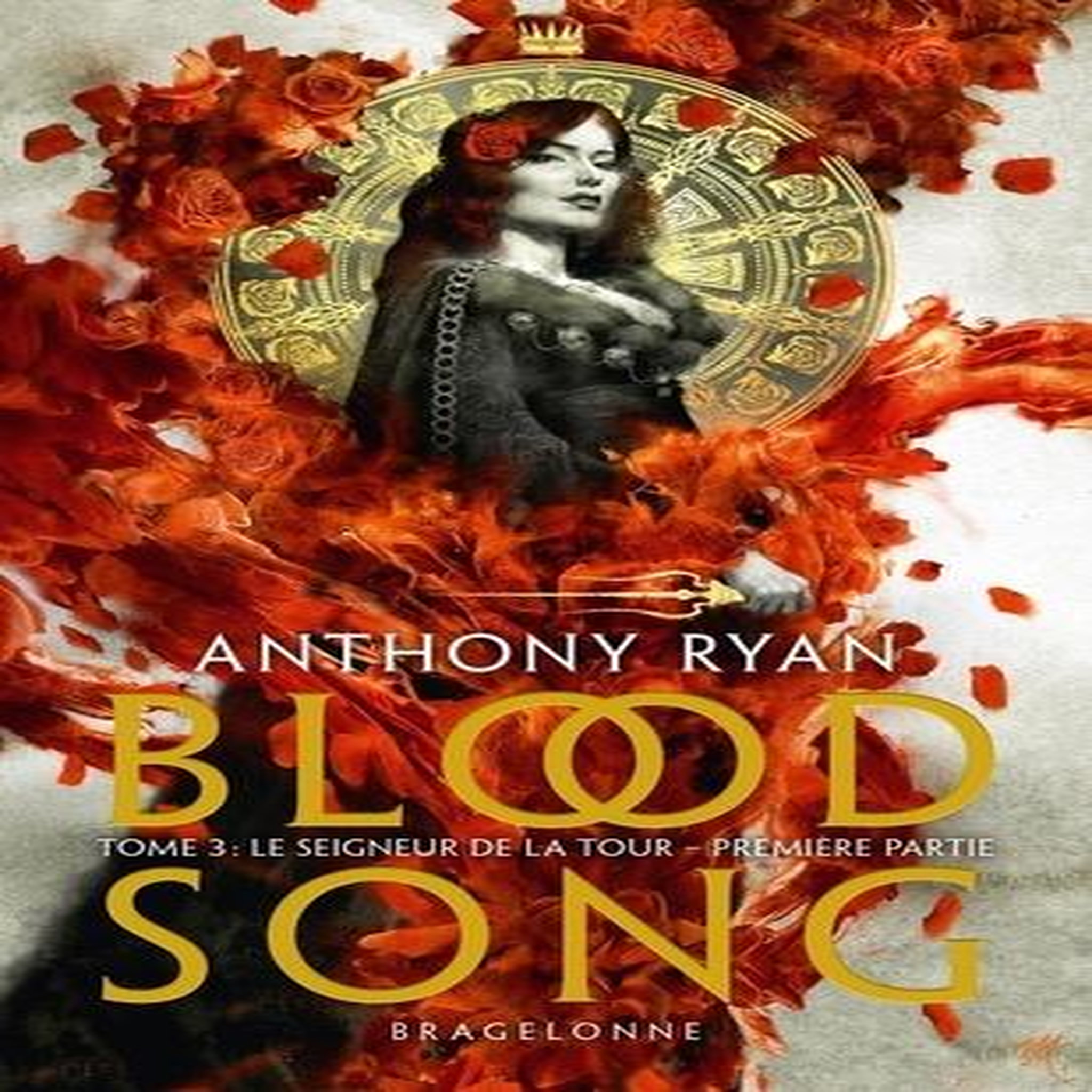 BLOOD SONG TOME 3 : LE SEIGNEUR DE LA TOUR. PREMIERE PARTIE, Ryan Anthony