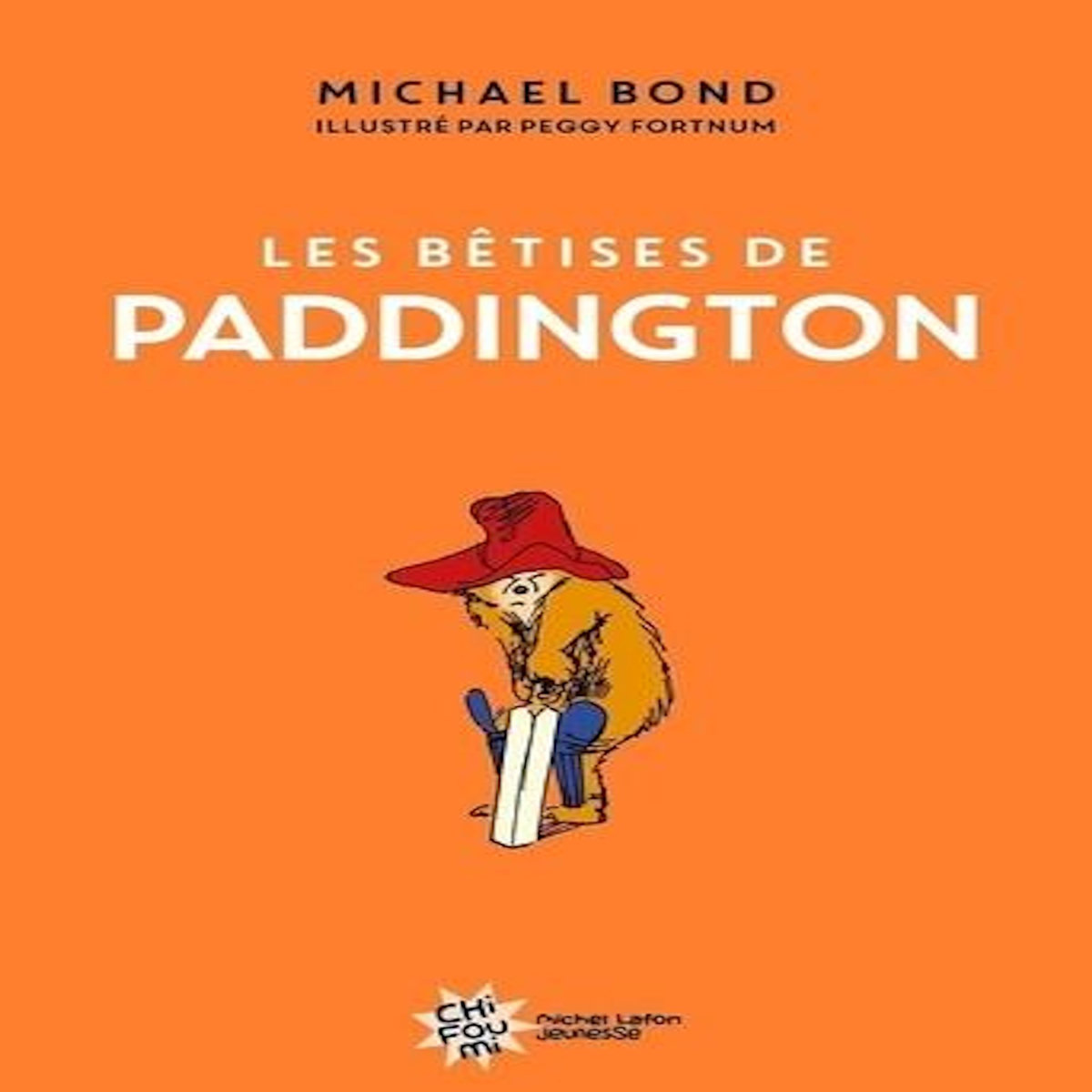 PADDINGTON : LES BETISES DE PADDINGTON, Bond Michael