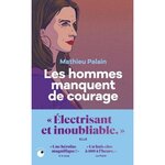 LES HOMMES MANQUENT DE COURAGE, Palain Mathieu