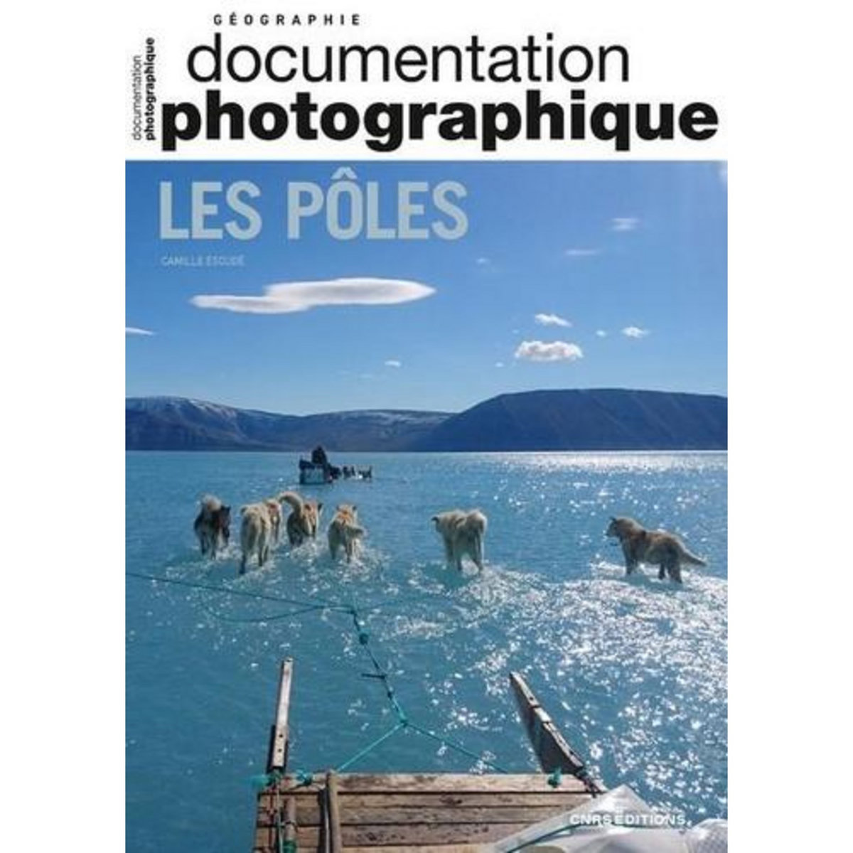 LA DOCUMENTATION PHOTOGRAPHIQUE N° 8161/2024-5 : LES POLES, Escudé Camille