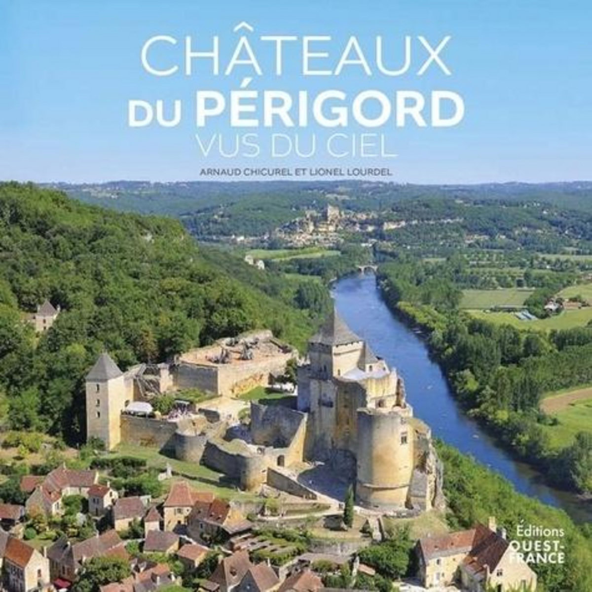 CHATEAUX DU PERIGORD VUS DU CIEL, Chicurel Arnaud