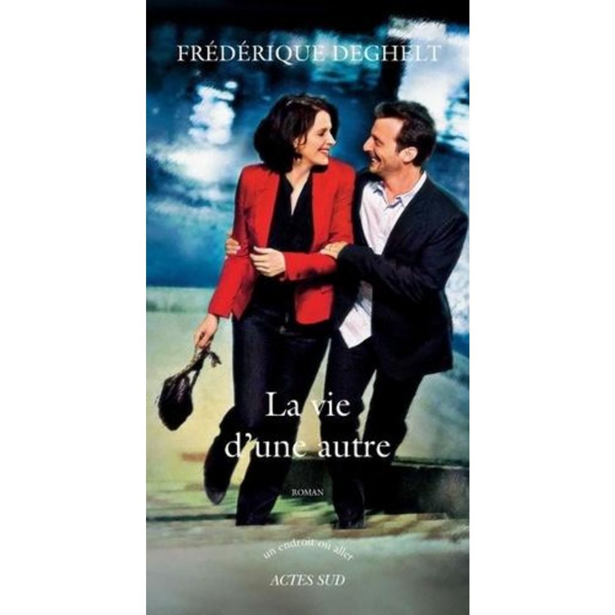 LA VIE D'UNE AUTRE, Deghelt Frédérique