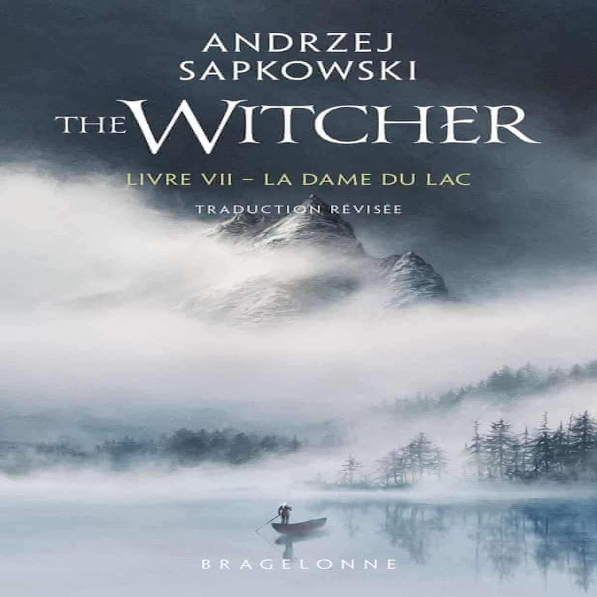 LE SORCELEUR TOME 7 : LA DAME DU LAC, Sapkowski Andrzej