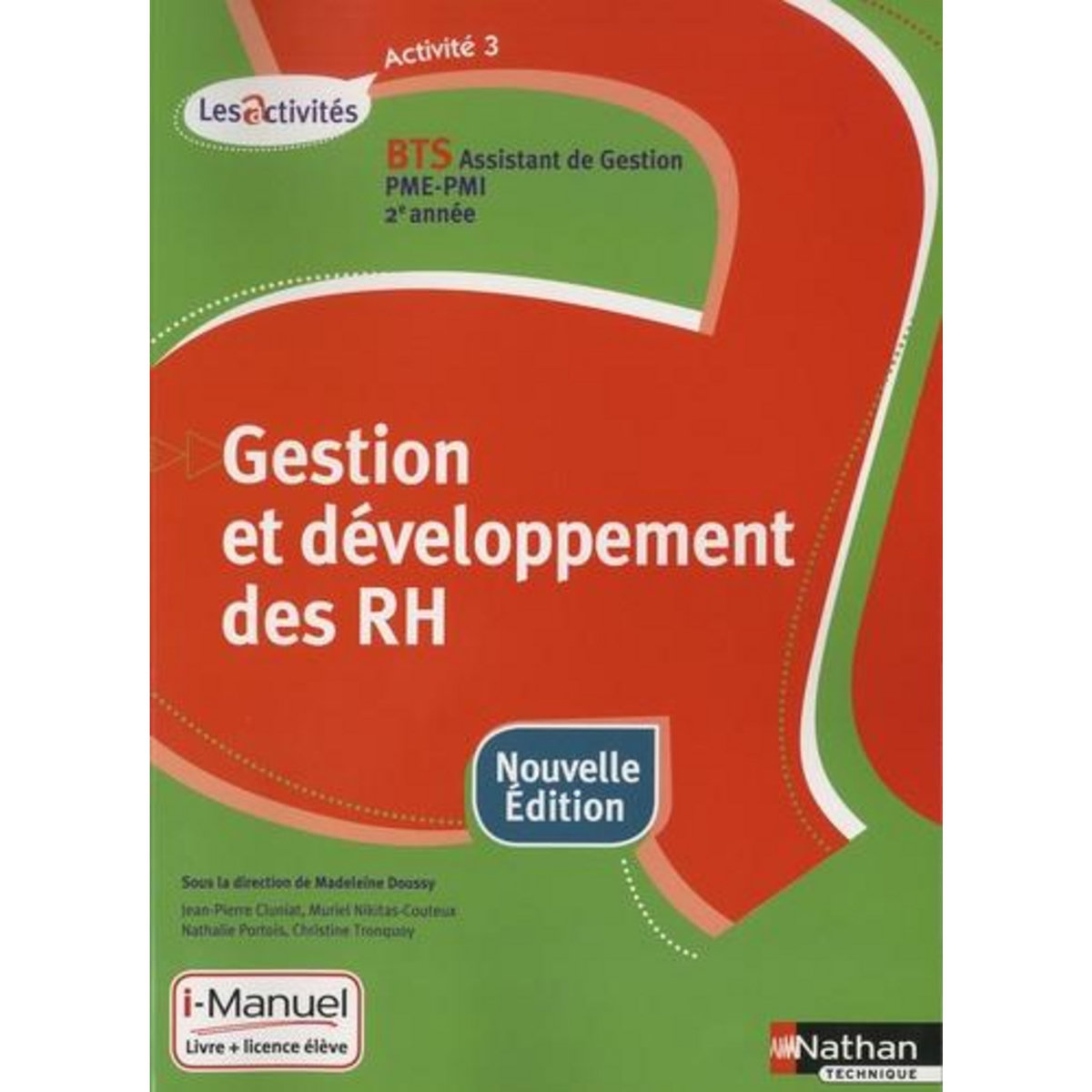 GESTION ET DEVELOPPEMENT DES RESSOURCES HUMAINES, ACTIVITE 3, BTS ASSISTANT DE GESTION PME-PMI 2E ANNEE, LES ACTIVITES. I-MANUEL, LIVRE + LICENCE ELEVE, EDITION 2016, Doussy Madeleine